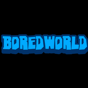 Boredworld